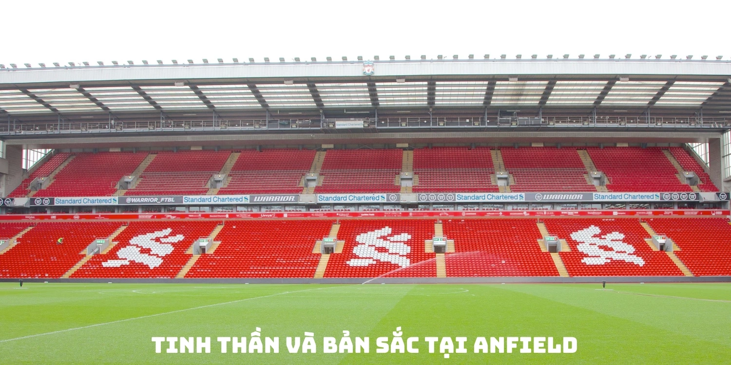 Tinh thần và bản sắc tại Anfield