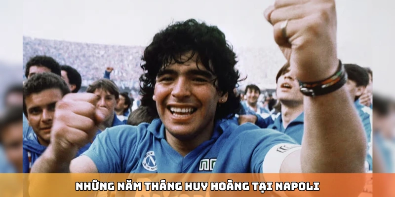 Những năm tháng huy hoàng tại Napoli