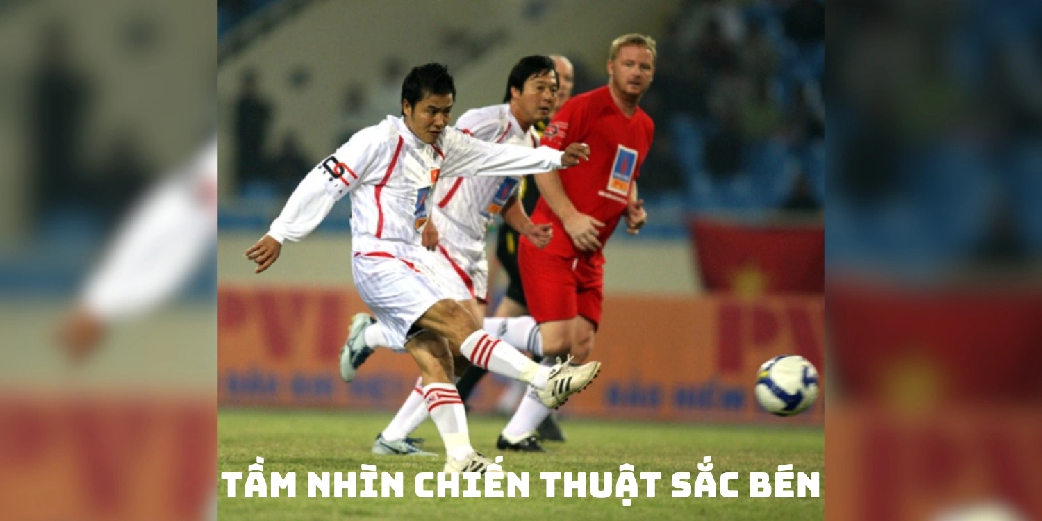 Tầm nhìn chiến thuật sắc bén của Nguyễn Hồng Sơn