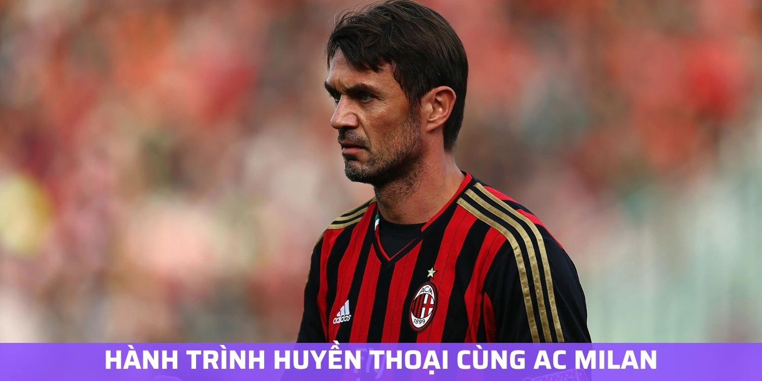 Hành trình huyền thoại cùng AC Milan