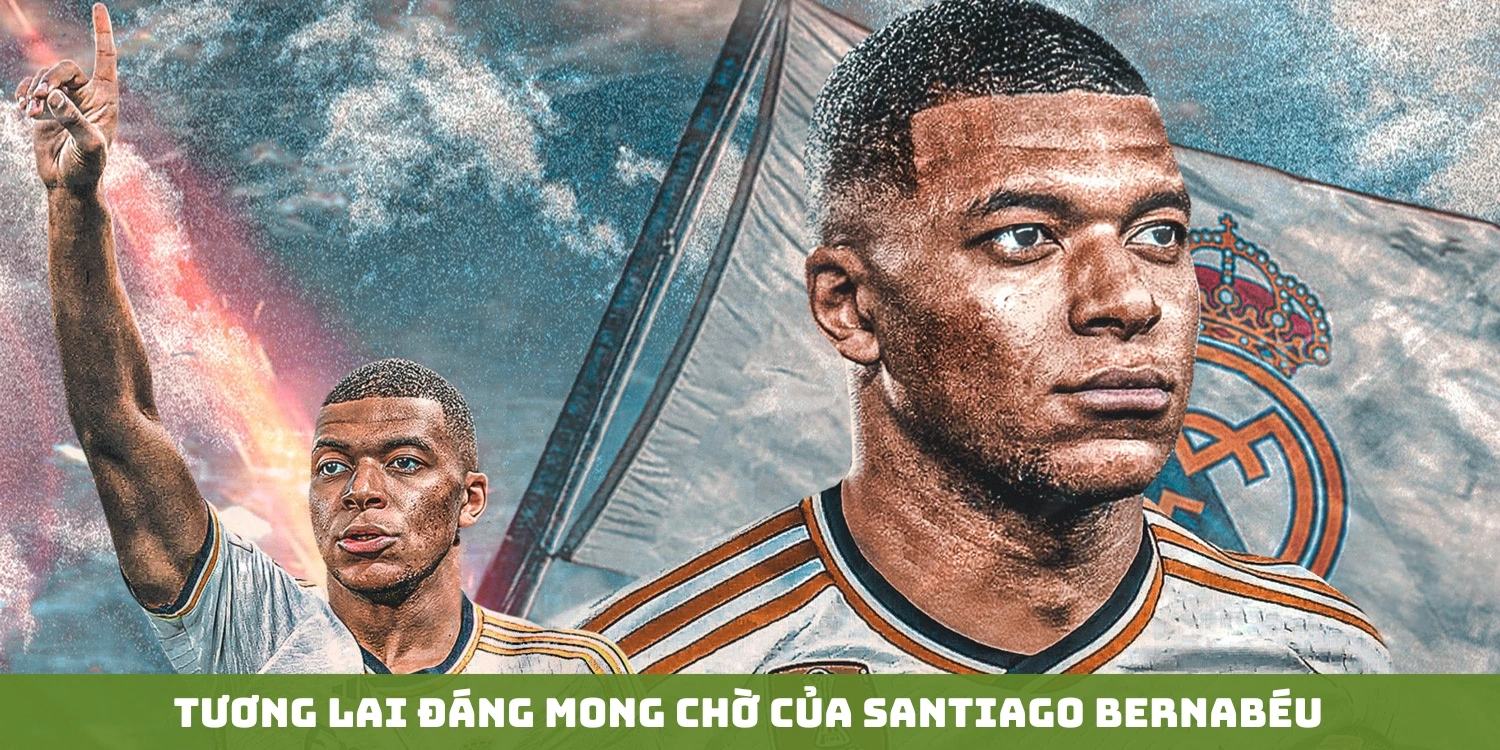 Tương lai đáng mong chờ của Santiago Bernabéu